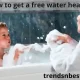 How to get a free water heater