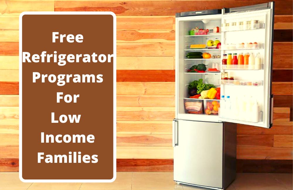 Free Refrigerator Programs For Low Income Families