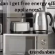 How can I get free energy efficient appliances