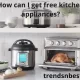 How can I get free kitchen appliances