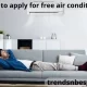 How to apply for free air conditioner