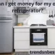 Can I get money for my old refrigerator