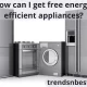 How can I get free energy-efficient appliances
