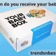 When do you receive your baby box