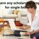 Are there any scholarship programs for single fathers