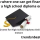 From where one can get financial aid for a high school diploma online