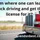From where one can learn truck driving and get the license for it