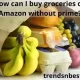 How can I buy groceries on Amazon without prime