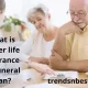 What is better life insurance or Funeral Plan