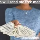 Who will send me free money