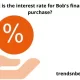 What is the interest rate for Bob's financing purchase